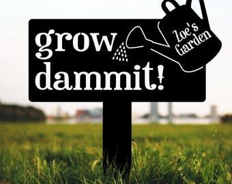 Personalized “Grow Dammit” Metal Garden Stake: Perfect for garden decor and art. Ideal gift for gardeners on birthdays, housewarmings.