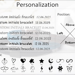 May include: Image showing options for bracelet personalization, including font styles and symbols. Text options include "Custom initials bracelet" with a date. Symbols include hearts, rings, stars, and more. Position options are above, below, left, and right.