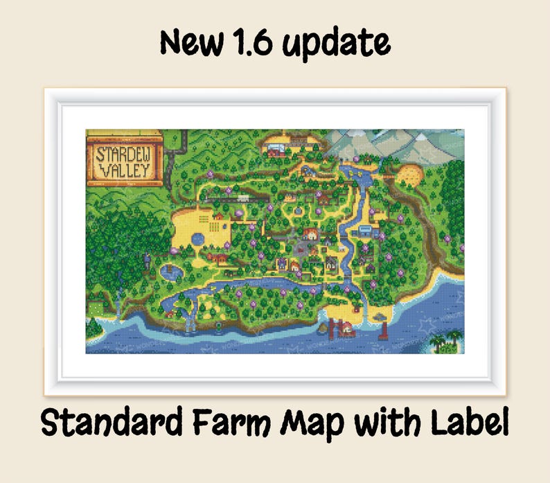 May include: A pixelated map of Stardew Valley, a popular farming simulation video game. The map shows the standard farm layout with the text "Stardew Valley" in a yellow box in the top left corner. The map is labelled "New 1.6 update" and "Standard Farm Map with Label".