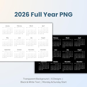 Pode incluir: Dois calendários PNG de ano completo de 2026. Um é branco com texto preto, o outro é preto com texto branco. Os calendários estão dispostos em formato de grade, com os meses rotulados. A imagem também inclui o texto "Transparent Background | 6 Designs | Black & White Text | Monday & Sunday Start."