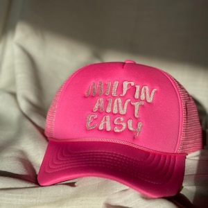 Milfin Ain’t Easy Embroidered Trucker Hat
