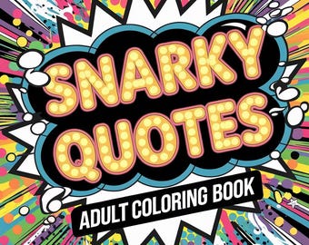 Snarky Quotes Adult Coloring Book 65 Pages Funny Swear Word Coloring PDF Instant Download Stress Relief Art for Adults