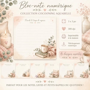 May include: A digital notepad template set from the Cocooning Aquarelle collection featuring six designs with watercolour illustrations of candles, books, mugs, and eucalyptus. The text includes 'Bloc-note numérique' and '3 x 3 po'.