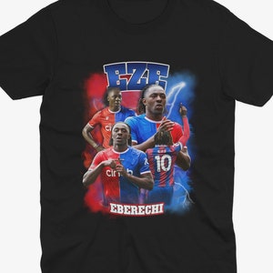 EBERECHI EZE Homage | Crystal Palace T Shirt | CPFC | Football | Soccer | Crystal Palace Fan | Crystal Palace Gift | Selhurst Park