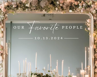 Our Favorite People Wedding Sign Vinyl Decal, Mirror Sticker with Date, Vinyl Lettering Fast