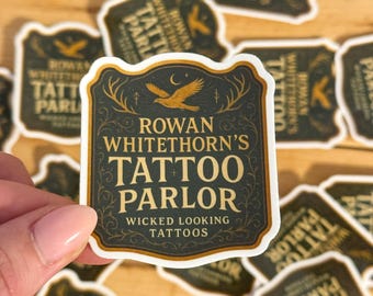 Rowan Whitethorn’s Tattoo Parlor Sticker | Throne of Glass Series