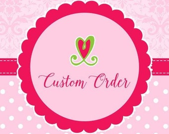 Custom Order for Kelsey K