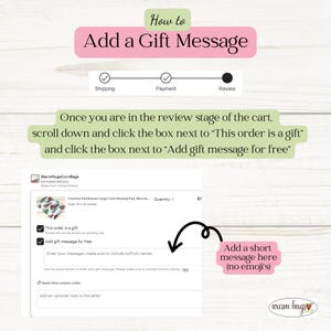 May include: A screenshot of an Etsy checkout page showing how to add a gift message. The page shows a checkbox to mark an order as a gift and a text box to enter a gift message. The text box has a character limit of 150 characters. The text in the image reads: "Add a short message here (no emoji's)"