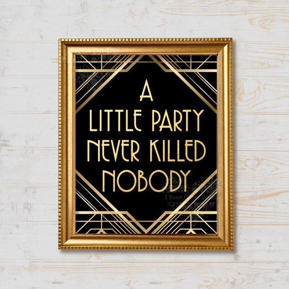 Great Gatsby Black And Gold A Little Party Never Killed Nobody Etsy