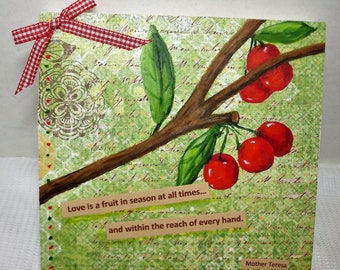 LOVE Quote Art- Mother Teresa Love Quote- Mixed Media - Hand Painted Cherries - 6x6 wood panel - 3/4 inch thick