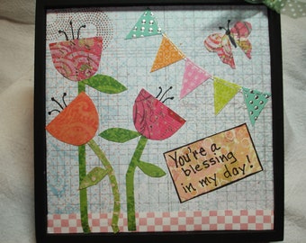 Friendship Collage - "You're a Blessing in my Day" - Hand cut decorative paper collage - Wood frame - 6x6 inches - Wired to hang -Great gift