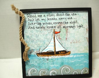 Dream Quote for Kids - Hand Painted Sailboat - Decorative Paper with Poem and Original Art - 6x6 in -Wood Framed and wired to hang