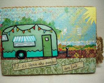 Camper Collage with Tolkien quote - Not all those who Wander - Hand Painted Camper on Decorative papers - Rope trim edges