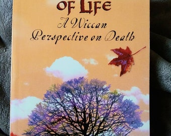 In the Service of Life - A Wiccan Perspective on Death by Ashleen O'Gaea