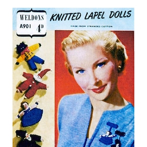 May include: A vintage knitting pattern for knitted lapel dolls. The pattern is from Weldons, A901, and costs 1 penny. The pattern includes instructions for making a variety of dolls, including a clown, a sailor, and a policeman. The pattern is made from stranded cotton.