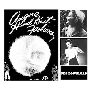 May include: A black and white image of a vintage knitting pattern booklet featuring a ball of white yarn, a woman wearing a white angora knit hat and a woman wearing a white angora knit shawl. The booklet cover reads "Angora Hand Knit Fashions" and "Vol. 24 15c".