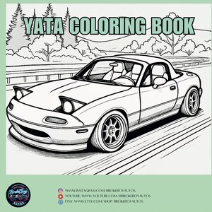 May include: Black and white line art illustration of a convertible sports car driving on a winding road. The car is a Mazda Miata. The image is titled "YATA COLORING BOOK".