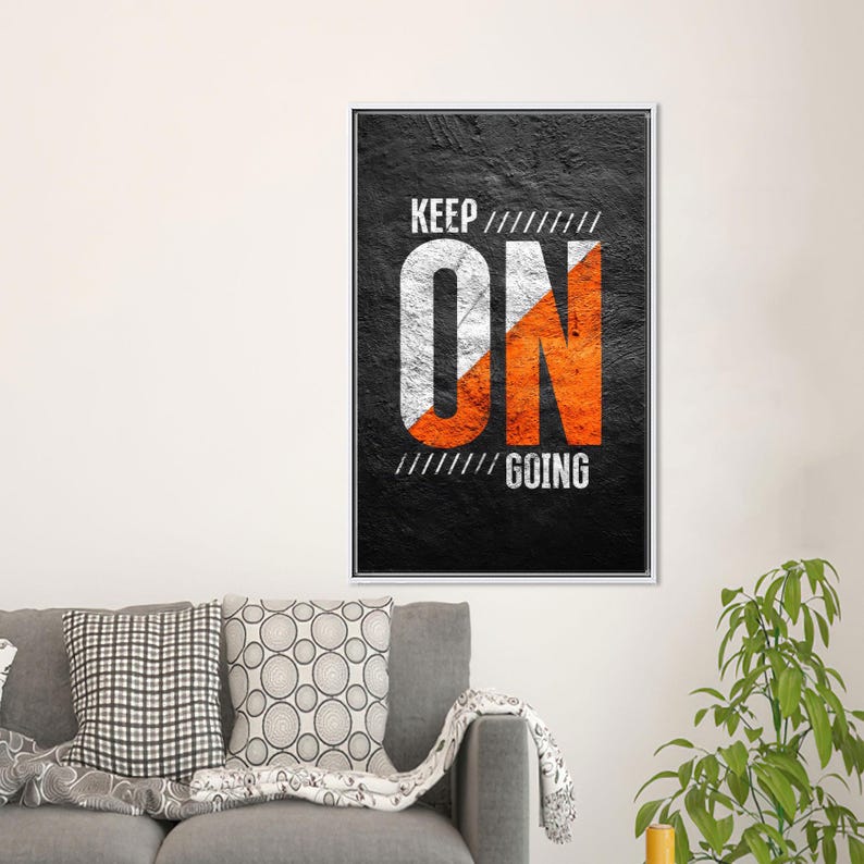 Large Wall Art, Keep on Going Poster, Inspirational Printed, Dont Stop