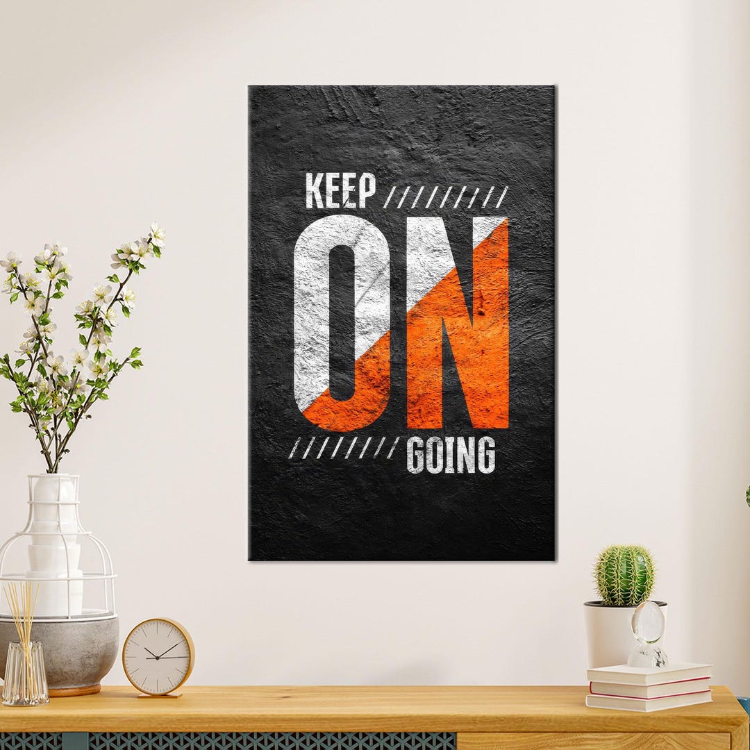Large Wall Art, Keep on Going Poster, Inspirational Printed, Dont Stop