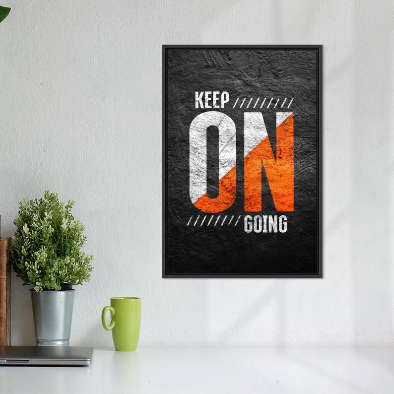Large Wall Art, Keep on Going Poster, Inspirational Printed, Dont Stop