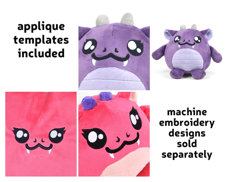 Peut inclure: Deux peluches en forme de dragon avec de grands yeux et un sourire narquois. Le dragon de gauche est rose et le dragon de droite est violet. Le texte "applique templates included" est &agrave; gauche et "machine embroidery designs sold separately" est &agrave; droite.