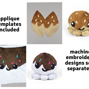 Pu&ograve; includere: Giocattolo di peluche di polpo marrone e bianco con glassa al cioccolato e codette. Modelli di applicazione inclusi. Disegni di ricamo a macchina venduti separatamente.