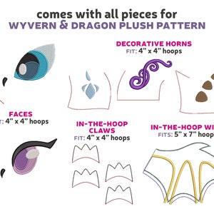 May include: An image showcasing various embroidered plush pattern pieces for a Wyvern and Dragon. Includes faces, decorative horns, claws, and wings. The text indicates the pieces fit 4" x 4" and 5" x 7" hoops.