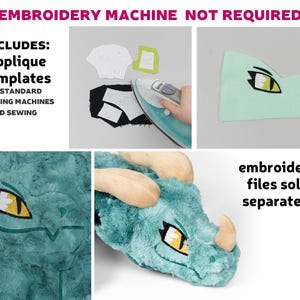 May include: A teal plush dragon head with yellow eyes. The image shows the finished product and includes instructions for making the dragon head using applique templates.  Embroidery files are sold separately.