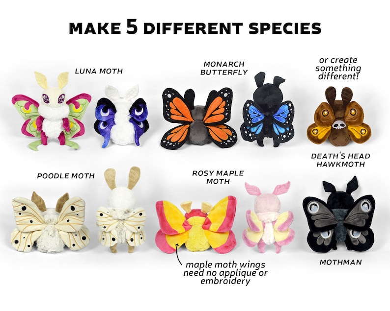 May include: A collection of nine plush moth and butterfly toys in various colors and designs. The toys include a Luna Moth, Monarch Butterfly, Death's Head Hawkmoth, and Mothman. The text "MAKE 5 DIFFERENT SPECIES" is at the top.