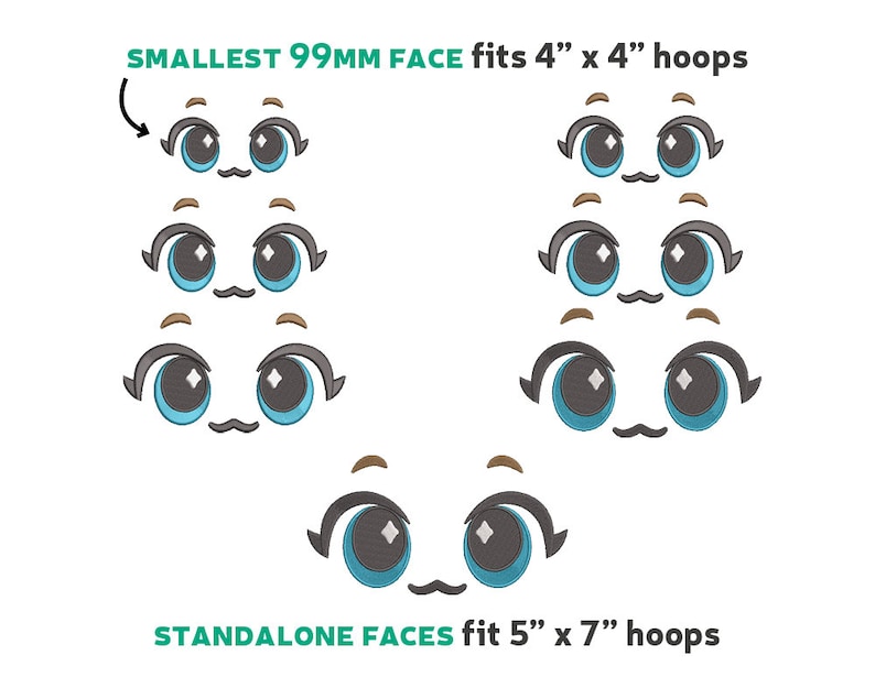 May include: Three cartoon faces with blue eyes, black eyelashes, and brown eyebrows. The smallest face is 99mm and fits a 4 inch by 4 inch hoop. The larger faces fit a 5 inch by 7 inch hoop.