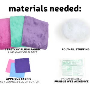 Peut inclure: Mat&eacute;riels n&eacute;cessaires pour r&eacute;aliser un jouet en peluche&nbsp;: trois &eacute;chantillons de tissu peluche extensible rose, vert et violet, un sac de rembourrage en ouate, deux &eacute;chantillons de tissu d&rsquo;application bleu et violet, et un paquet d&rsquo;adh&eacute;sif thermocollant &agrave; dos papier.
