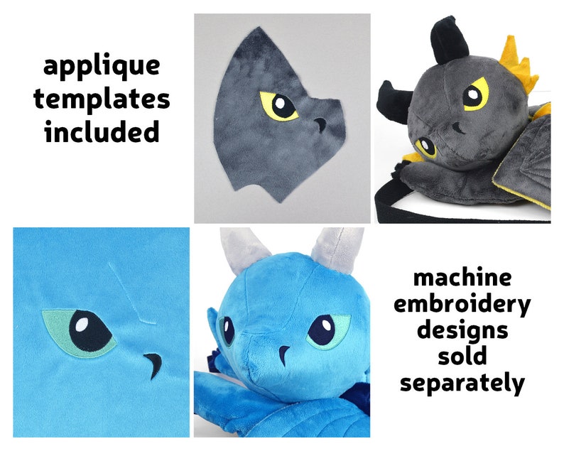 May include: A set of plush dragon toy patterns. The image shows a blue dragon, a gray dragon, and a gray dragon head. The text "applique templates included" and "machine embroidery designs sold separately" is visible in the image.