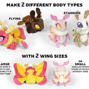 May include: A collection of plush moth toys in various poses and wing sizes. The toys are in pink, yellow, and brown. Text on the image reads "MAKE 2 DIFFERENT BODY TYPES", "FLYING", "STANDING", "WITH 2 WING SIZES", "LARGE", and "SMALL".