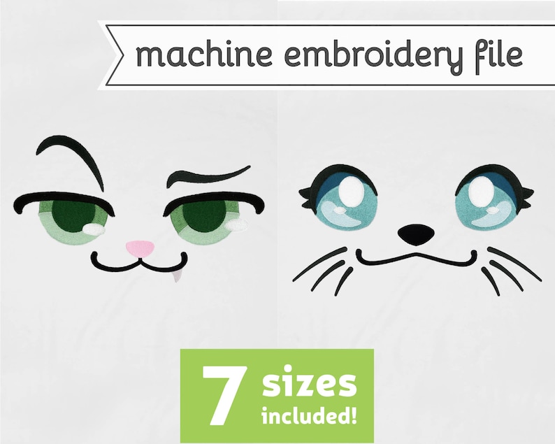 May include: Two digital embroidery designs of cartoon cat faces. One face has green eyes and a sly expression. The other face has blue eyes and a sweet expression. The text "machine embroidery file" and "7 sizes included!" is also included in the image.