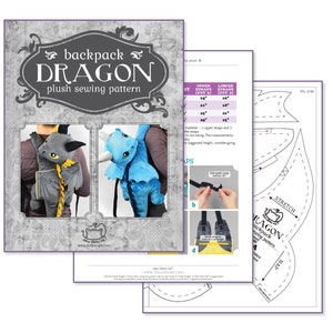 May include: A sewing pattern for a plush backpack dragon. The pattern includes instructions and templates for making a gray dragon and a blue dragon. The pattern is titled "backpack DRAGON plush sewing pattern".