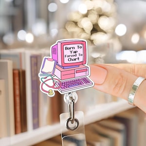 Born To Yap Forced To Chart Badge Reel, Cute Badge Gift for Her, Nurse Badge Holder, Funny Badge Reel, Retractable ID Lanyard
