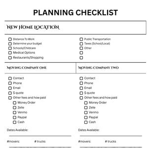 Può includere: Un elenco di controllo della pianificazione in bianco e nero con il titolo "PLANNING CHECKLIST". Include sezioni per "NEW HOME LOCATION" e dettagli per confrontare "MOVING COMPANY ONE" e "MOVING COMPANY TWO". L'elenco di controllo include caselle di controllo e righe per compilare le informazioni.