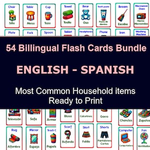 May include: A set of 54 bilingual flash cards featuring common household items in English and Spanish. The cards are colorful and illustrated with cartoon images. The cards are ready to print.