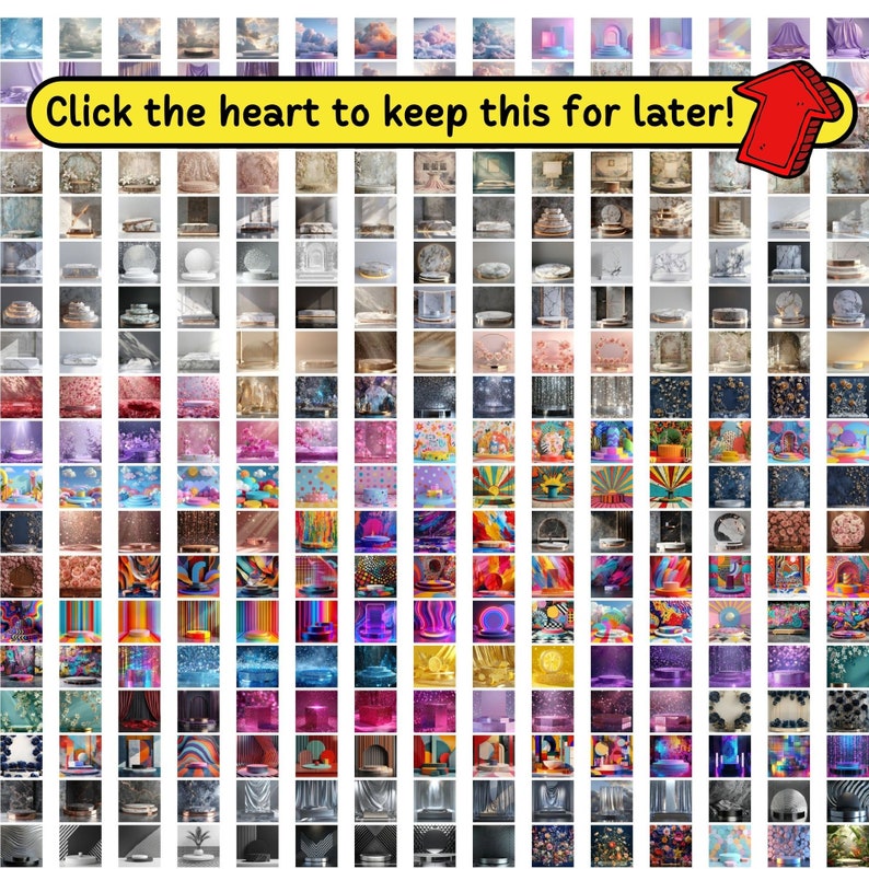 May include: A grid of product images, each showcasing a unique stage or display backdrop. The images vary in color and design, with some featuring vibrant hues and others more muted tones. Text at the top reads, "Click the heart to keep this for later!"