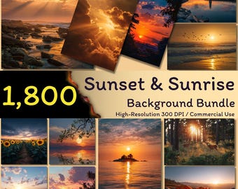 1,800 Sunset & Sunrise Background Bundle, Golden Hour Digital Scenery, Nature Backdrop, 300dpi (Commercial Use)