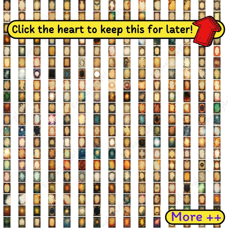 May include: A collection of vintage-style digital paper designs. Each design features a decorative border with various colors and textures, including aged paper effects. The image includes the text "Click the heart to keep this for later!" and "More ++."