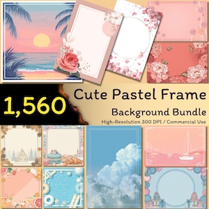 Könnte beinhalten: Eine Sammlung pastellfarbener digitaler Rahmen und Hintergründe. Das Bild zeigt Rahmen mit floralen, Strand- und Wolkenmotiven. Text lautet "Cute Pastel Frame Background Bundle" und "1.560". Hochauflösend, für kommerzielle Nutzung.