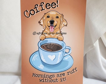 Ruff Coffee Golden Retriever - 5x7 Eco-friendly Print - Printed on Recycled Linen Paper