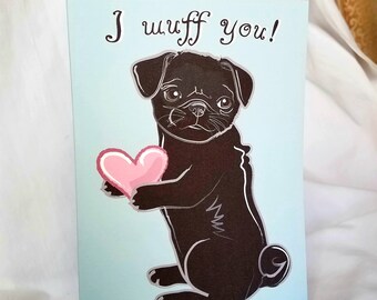 Pug I Wuff You Greeting Card