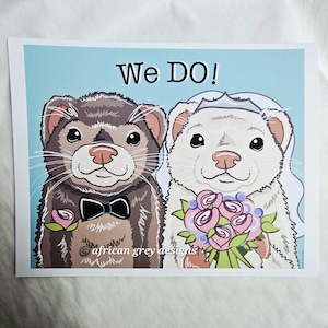 Ferret Wedding Print - We Do! - 8x10 Eco-friendly Size on Recycled Linen Paper