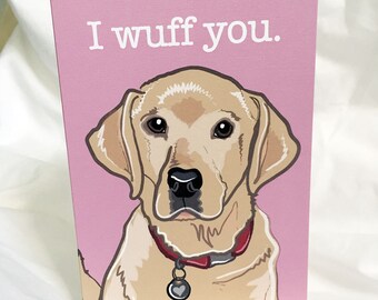 Wuff You Yellow Lab Greeting Card - Choose Pink or Blue