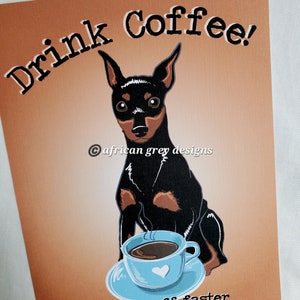 Coffee Miniature Pinscher 5x7 Eco-friendly Print on Recycled Linen Paper image 2