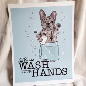 Wash Your Hands French Bulldog - Merle Fur - 8x10 Eco-friendly Print
