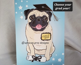 Pug Graduation Greeting Card - Choose Your Grad Year