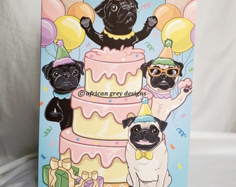 May include: A birthday card featuring four pugs, three of them wearing party hats, with a multi-layered cake and presents. The card has a blue background with confetti and balloons.